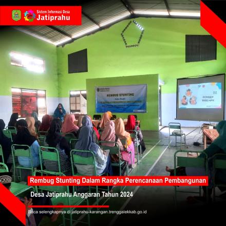 REMBUG STUNTING DALAM RANGKA PERENCANAAN PEMBANGUNAN DESA JATIPRAHU ANGGARAN TAHUN 2024